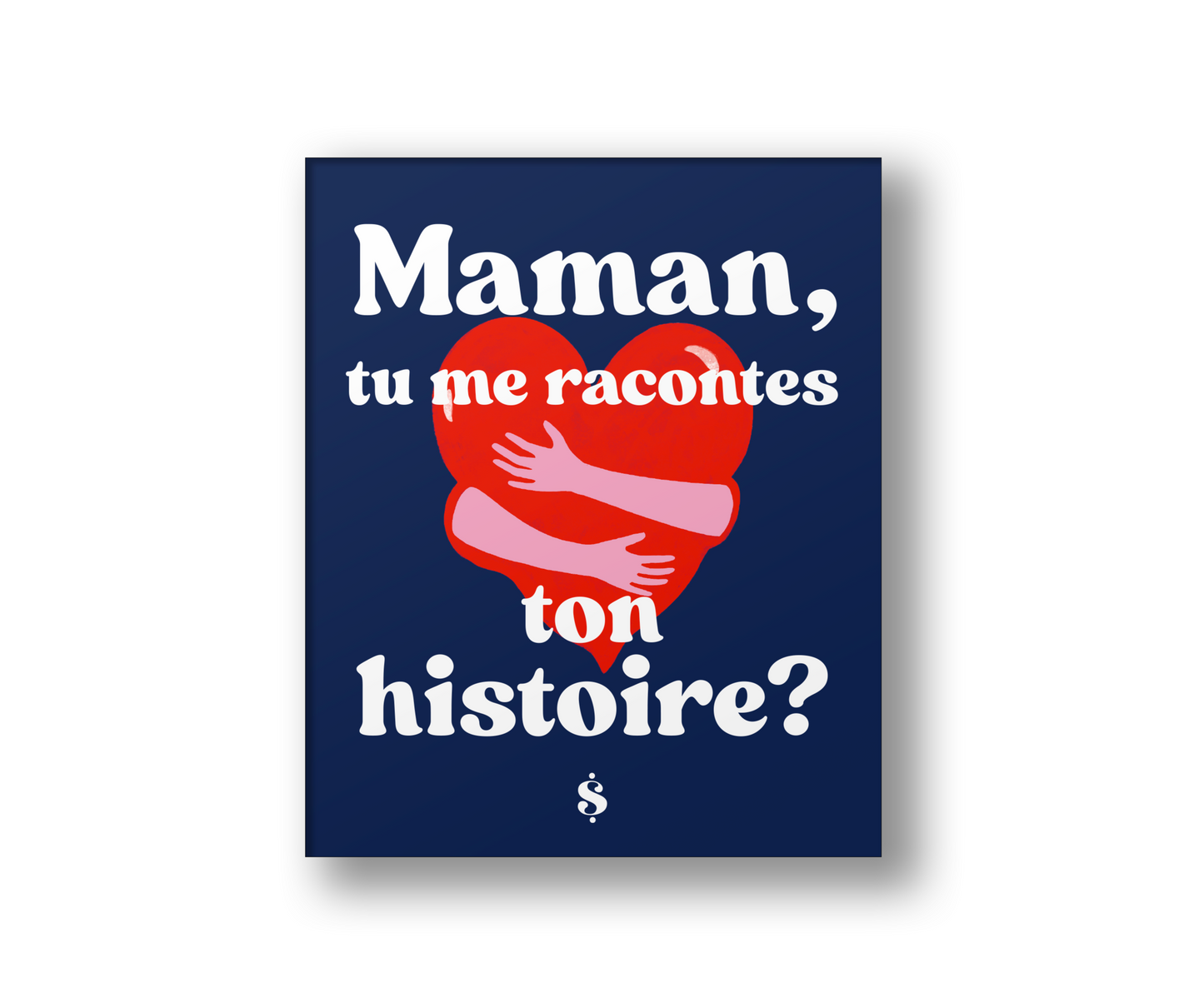 Maman, tu me racontes ton histoire ?